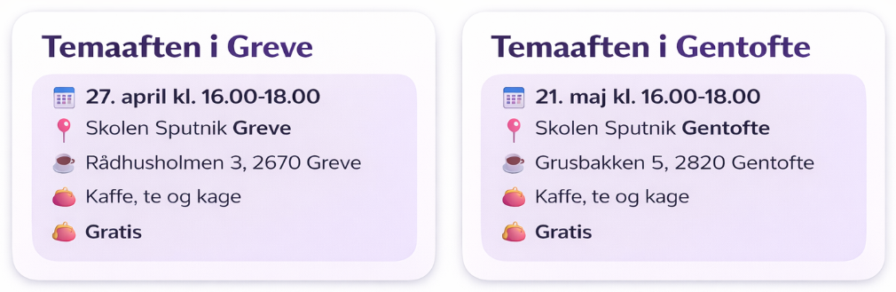 Temaaftener om autisme og ADHD i Greve den 27. april og i Gentofte den 21. maj med information om tid, sted, forplejning og gratis deltagelse.